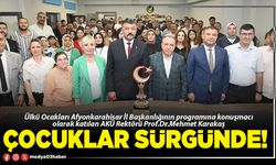 Çocuklar sürgünde!