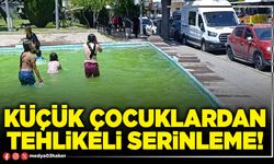 Küçük çocuklardan tehlikeli serinleme!