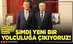 Şimdi yeni bir yolculuğa çıkıyoruz!