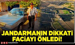 Jandarmanın dikkati faciayı önledi!