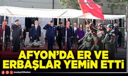 Afyon’da er ve erbaşlar yemin etti