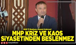 MHP kriz ve kaos siyasetinden beslenmez