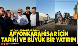 Afyonkarahisar için tarihi ve büyük bir yatırım