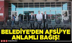Belediye’den AFSÜ’ye anlamlı bağış!