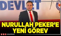 Nurullah Peker’e yeni görev