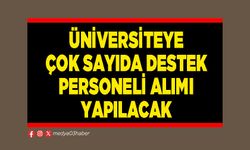 Üniversiteye çok sayıda destek personeli alımı yapılacak