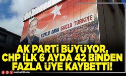 AK Parti büyüyor, CHP ilk 6 ayda 42 binden fazla üye kaybetti!