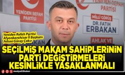 Seçilmiş makam sahiplerinin parti değiştirmeleri kesinlikle yasaklanmalı