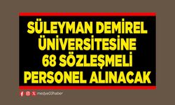 Süleyman Demirel Üniversitesine 68 sözleşmeli personel alınacak