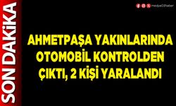 Ahmetpaşa yakınlarında otomobil kontrolden çıktı 2 kişi yaralandı