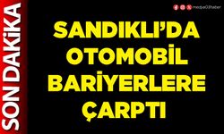 Sandıklı İlçesinde otomobil bariyerlere çarptı