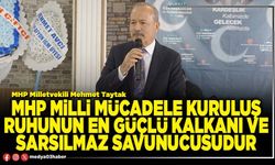 MHP milli mücadele kuruluş ruhunun en güçlü kalkanı ve sarsılmaz savunucusudur