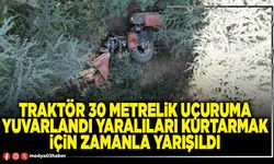 Traktör 30 metrelik uçuruma yuvarlandı yaralıları kurtarmak için zamanla yarışıldı