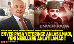 Enver Paşa yeterince anlaşılmadı, yeni nesillere anlatılamadı!