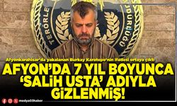 Afyon’da 7 yıl boyunca ‘Salih usta’ adıyla gizlenmiş!