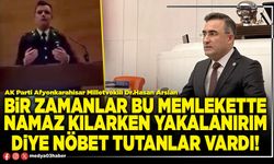 Bir zamanlar bu memlekette namaz kılarken yakalanırım diye nöbet tutanlar vardı!