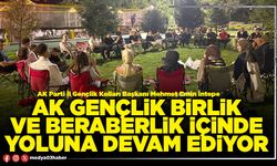 AK Gençlik birlik ve beraberlik içinde yoluna devam ediyor
