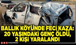 Ballık köyünde feci kaza: 20 yaşındaki genç öldü, 2 kişi yaralandı