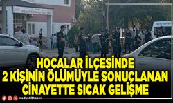 Hocalar İlçesinde 2 kişinin ölümüyle sonuçlanan cinayette sıcak gelişme