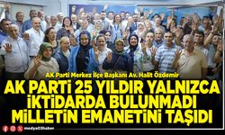 AK Parti 25 yıldır yalnızca iktidarda bulunmadı milletin emanetini taşıdı