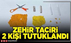 Zehir taciri 2 kişi tutuklandı