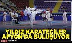Yıldız karateciler Afyon’da buluşuyor