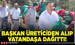 Başkan üreticiden alıp vatandaşa dağıttı!