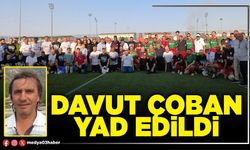 Davut Çoban yad edildi