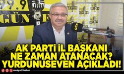 AK Parti İl Başkanı ne zaman atanacak? Yurdunuseven açıkladı!