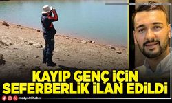 Kayıp genç için seferberlik ilan edildi