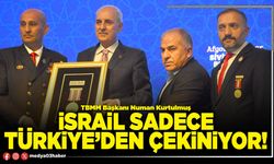 İsrail sadece Türkiye’den çekiniyor!