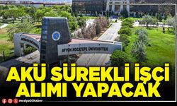 AKÜ sürekli işçi alımı yapacak