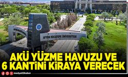 AKÜ yüzme havuzu ve 6 kantini kiraya verecek