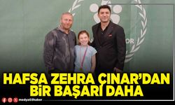 Hafsa Zehra Çınar’dan bir başarı daha