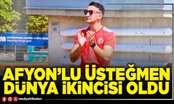 Afyon’lu Üsteğmen Dünya ikincisi oldu