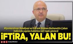 İftira, yalan bu!