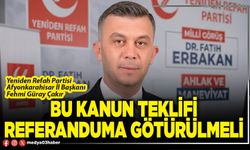 Bu kanun teklifi referanduma götürülmeli