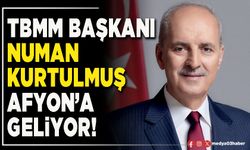 TBMM Başkanı Numan Kurtulmuş Afyon’a geliyor