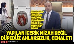 Yapılan içerik mizah değil düpedüz ahlaksızlık, cehalet!