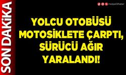 Yolcu otobüsü motosiklete çarptı, sürücü ağır yaralandı!