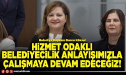 Hizmet odaklı belediyecilik anlayışımızla çalışmaya devam edeceğiz!