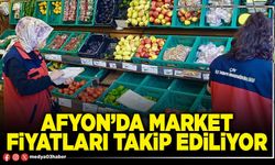 Afyon’da market fiyatları takip ediliyor