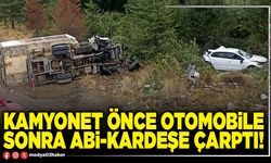 Kamyonet önce otomobile sonra abi-kardeşe çarptı!