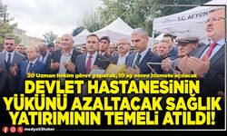 Devlet Hastanesinin yükünü azaltacak sağlık yatırımının temeli atıldı!