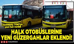 Halk otobüslerine yeni güzergahlar eklendi!