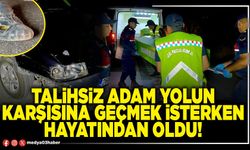 Talihsiz adam yolun karşısına geçmek isterken hayatından oldu!