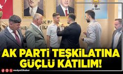 AK Parti teşkilatına güçlü katılım!