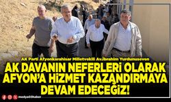 AK davanın neferleri olarak Afyon’a hizmet kazandırmaya devam edeceğiz!