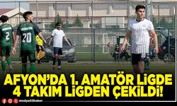 Afyon’da 1. Amatör ligde 4 takım ligden çekildi!