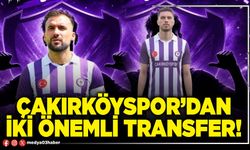 Çakırköyspor’dan iki önemli transfer!